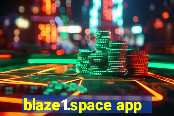 blaze1.space app